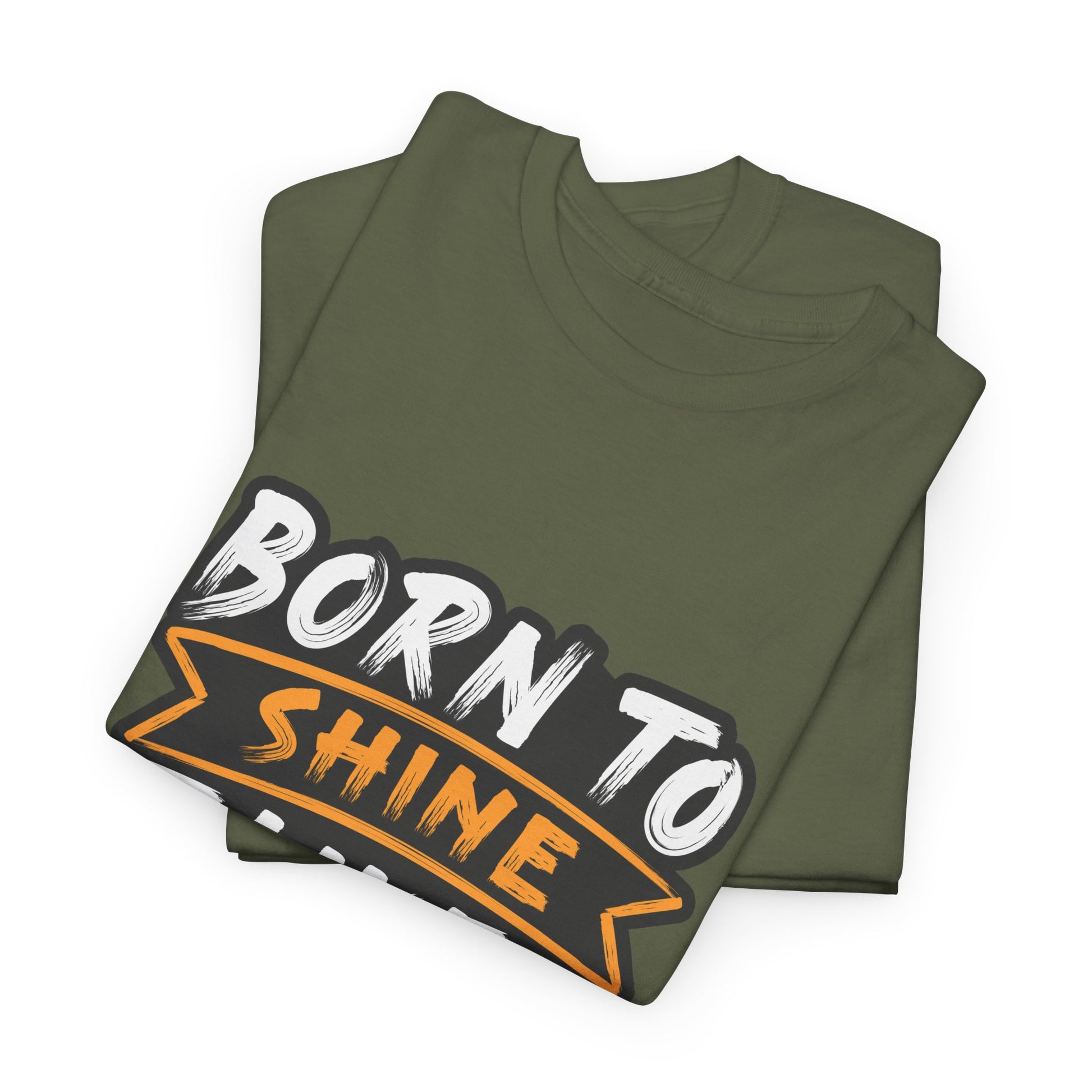Born to Shine Heavy Cotton Tee | Unisex Inspirational T-Shirt, Casual Wear, Motivational Graphic Tee